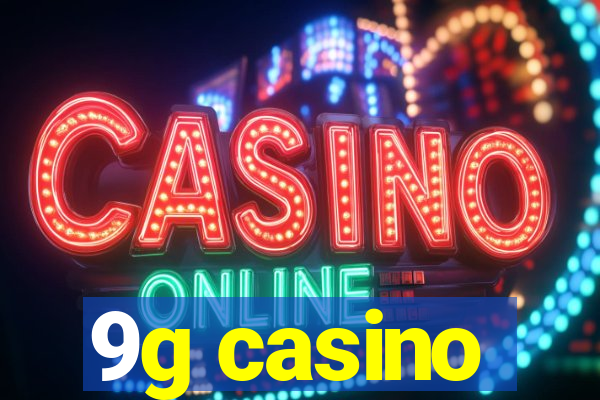 9g casino